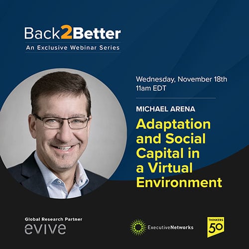 Back2Better Webinar: Adaptation and Social Capital in a Virtual Environment with Michael Arena