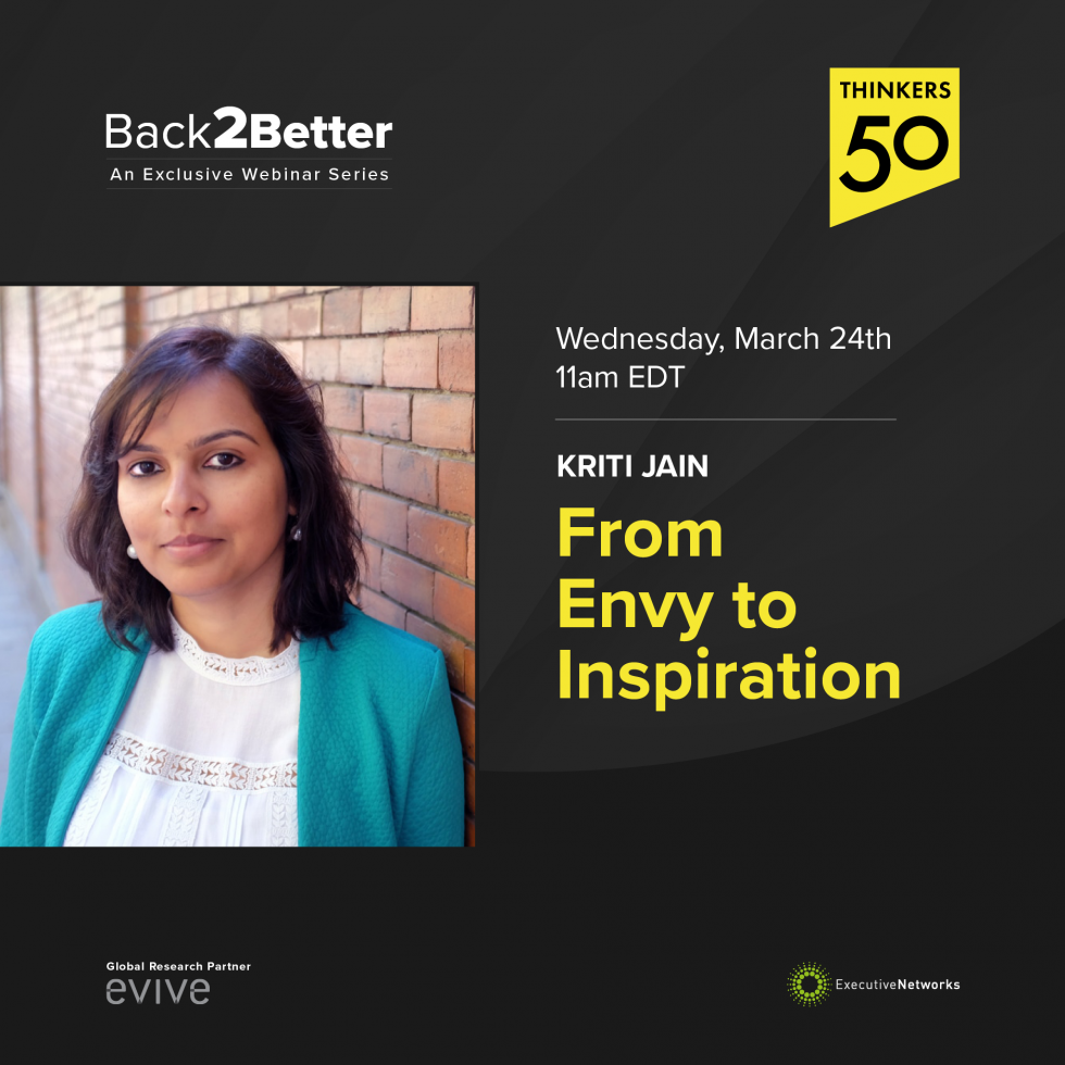 Back2Better Webinar: From Envy to Inspiration with Kriti Jain
